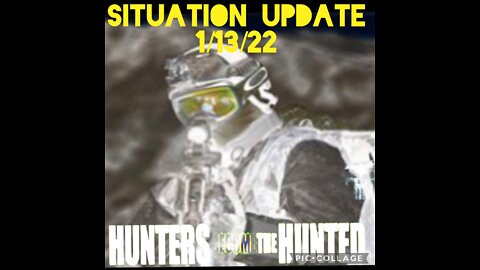 SITUATION UPDATE 1/13/22