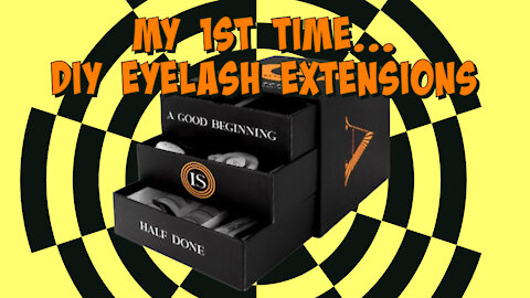 DIY Lash Extensions - My 1st time