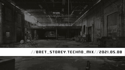 Mix 016 | 2021-05-08 | Techno Mix by Bret Storey