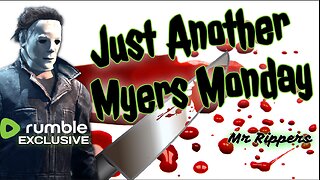 Dead By Daylight: Just another Myers Monday with Mr Rippers!!! Short Stream!