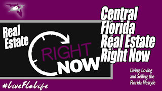 Central Florida Real Estate RIGHT NOW | March 2021