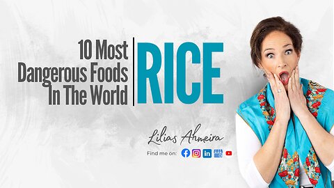 10 Most Dangerous Foods in the World Part - Rice