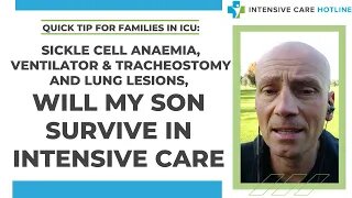 Sickle Cell Anaemia,Ventilator& Tracheostomy and Lung Lesions, Will My Son Survive in Intensive Care