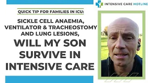 Sickle Cell Anaemia,Ventilator& Tracheostomy and Lung Lesions, Will My Son Survive in Intensive Care