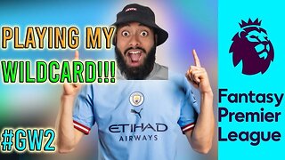 I Played My FPL WILDCARD... | FPL 2023/24 | GW2