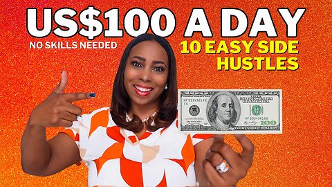 How To Make US$100 A Day With These 10 Side Hustles: No Special Skills To Make Money Online