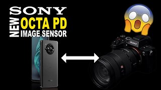 Brand New Sony OCTA PD Image Sensor Has Canon Worried