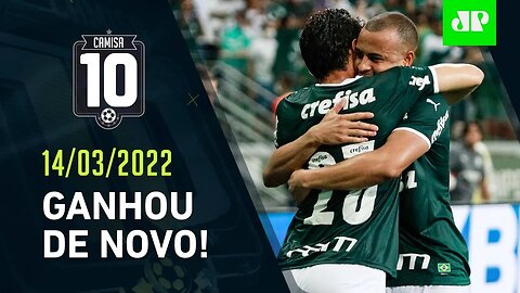 INVICTO, Palmeiras BATE o Santos e VENCE o 2º CLÁSSICO SEGUIDO! | CAMISA 10 – 14/03/22