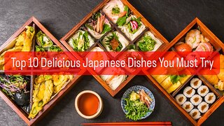 Top 10 Delicious Japanese Dishes You Must Try