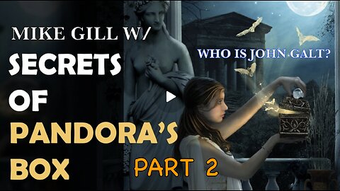 DAVE SNEDEKER W/ ANOTHER ROUND OF Pandora's box W/ MIKE GILL. WHAT IS THE TRUTH? TY JGANON, PART 2