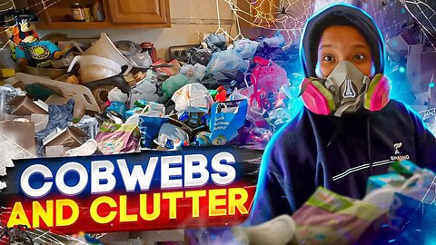 Cobwebs and Clutter | Hoard Removal (1/2)