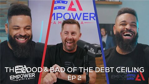The Good & Bad of the Debt Ceiling | Ep. 2