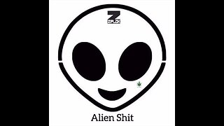 Ziplok - U Ran Out Of Weed - Alien Shit