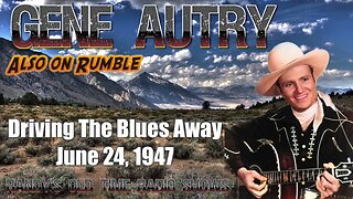 Gene Autry's Melody Ranch First Song Driving The Blues Away June 24, 1947