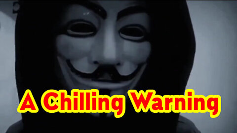 Situation Update ~ Anonymous Just Sent Out A Chilling Warning To all American