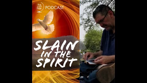 Slain in the Spirit | Ep.7 | A closer look into the Trinity