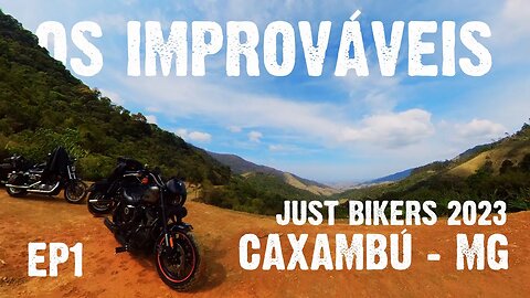 Os Improváveis - Rolê até Caxambu para o Just Bikers 2023
