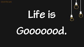 Good Life Quotes
