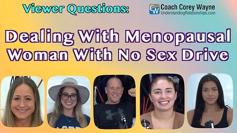 Dealing With Menopausal Woman With No Sex Drive