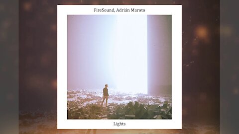 Firesound & Adrián Maroto - Lights