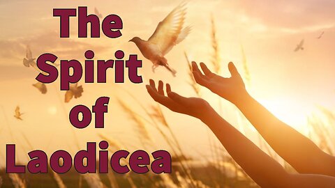 The Spirit of Laodicea