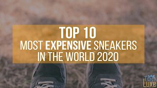 Top 10 Most Expensive SNEAKERS in the World | 2020 🌐