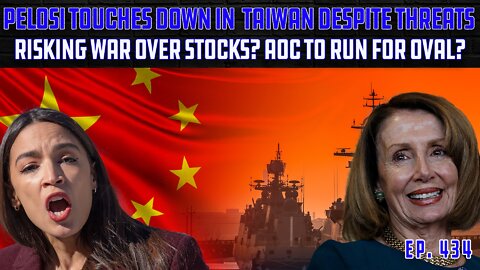 Pelosi Lands In Taiwan Despite Threats, Is It About Stocks? | Dems Continue Monkeypox Craze | Ep 434