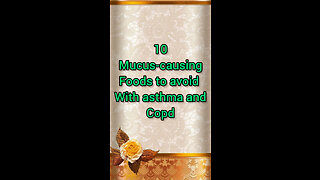 10 mucus-causing foods to avoid with asthma and copd