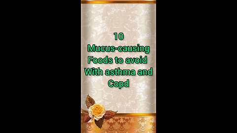 10 mucus-causing foods to avoid with asthma and copd