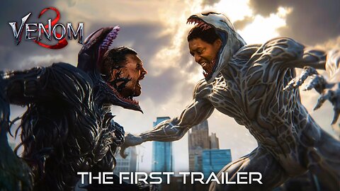 VENOM 3: THE LAST DANCE – THE FIRST TRAILER