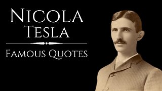NICOLA TESLA : Famous Quotes