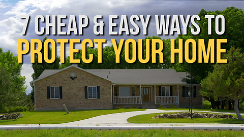 7 Cheap & Easy Ways to Protect Your Home