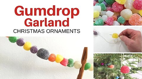 How To Make A Gumdrop Garland | Christmas Ornament