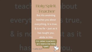 The Holy Spirit is our Teacher