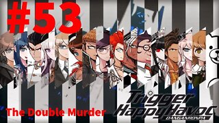 Danganronpa: Trigger Happy Havoc - Episode 53: The Double Murder