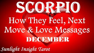 SCORPIO | Soulmate Confirmation! This Was A Crazy Heavy Reading! | December 2022 How They Feel
