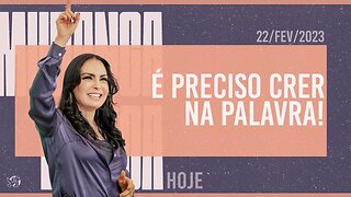 É preciso crer na Palavra! || Mudança de Vida Hoje