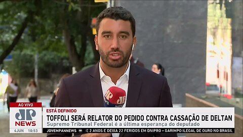 Toffoli será relator do pedido contra cassação de Deltan Dallagnol