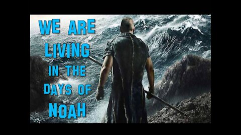 Jesus Warned Us About This... "The Days of Noah Have Come"