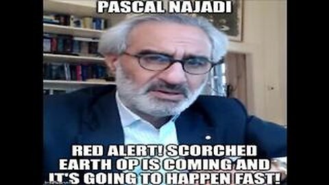 Pascal Najadi RED Alert! Scorched Earth Op is Coming and it's Going to Happen Fast!