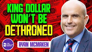 King Dollar Stands Strong! Discover Why with Ryan McMaken in this Unmissable Interview!