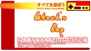 Let's Play Everything: Chack 'n' Pop