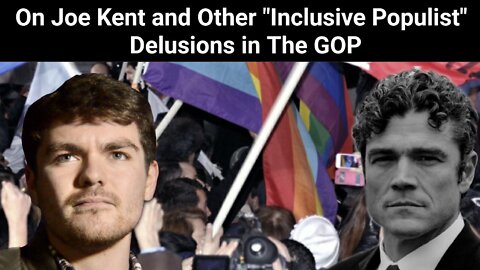Nick Fuentes || On Joe Kent and Other "Inclusive Populist" Delusions in The GOP