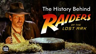 Raiders of the Lost Ark and the History Behind the Film