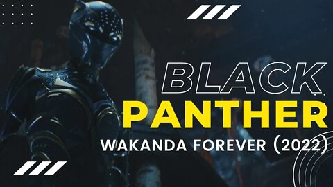 Black Panther: Wakanda Forever 2022 Film review