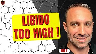 Libido Too High