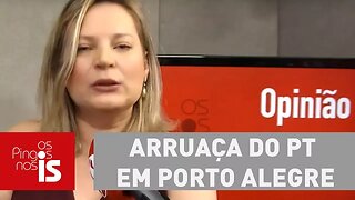 Joice: Arruaça do PT em Porto Alegre é caso de polícia e exército