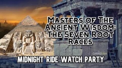 CE Midnight Ride Watch Party Masters of Ancient Wisdom