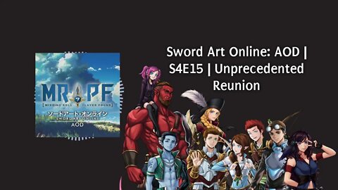 Sword Art Online: AOD | S4E15 | Unprecedented Reunion