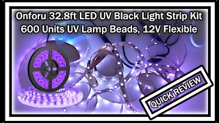 Onforu 32.8ft LED UV Black Light Strip Kit DT10UV 600 Units UV Lamp Beads QUICK REVIEW